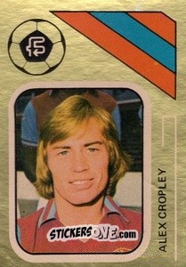 Sticker Alex Cropley - Soccer Stars 1978-1979 Golden Collection
 n. 17 - FKS