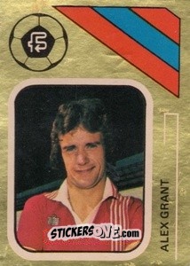 Sticker Alex Grant - Soccer Stars 1978-1979 Golden Collection
 n. 314 - FKS