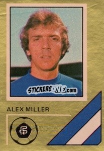 Cromo Alex Miller - Soccer Stars 1978-1979 Golden Collection
 - FKS