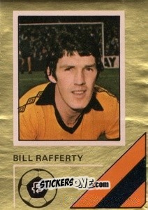 Sticker Bill Rafferty - Soccer Stars 1978-1979 Golden Collection
 n. 306 - FKS