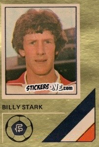 Cromo Billy Stark - Soccer Stars 1978-1979 Golden Collection
 - FKS