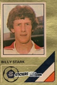 Sticker Billy Stark - Soccer Stars 1978-1979 Golden Collection
 n. 446 - FKS