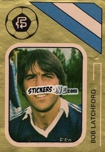 Sticker Bob Latchford - Soccer Stars 1978-1979 Golden Collection
 - FKS
