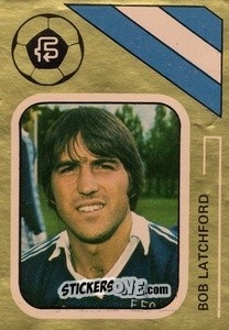 Figurina Bob Latchford - Soccer Stars 1978-1979 Golden Collection
 n. 120 - FKS