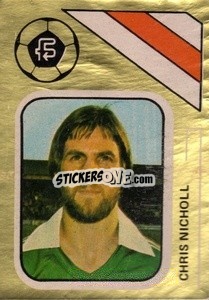 Figurina Chris Nicholl - Soccer Stars 1978-1979 Golden Collection
 - FKS