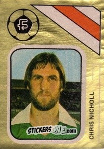 Sticker Chris Nicholl - Soccer Stars 1978-1979 Golden Collection
 n. 262 - FKS