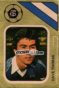 Sticker Dave Thomas - Soccer Stars 1978-1979 Golden Collection
 - FKS