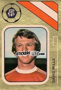 Sticker David Mills - Soccer Stars 1978-1979 Golden Collection
 - FKS