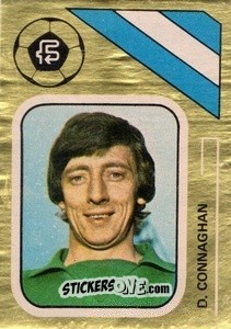 Sticker Denis Connaghan - Soccer Stars 1978-1979 Golden Collection
 n. 382 - FKS