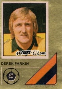 Cromo Derek Parkin - Soccer Stars 1978-1979 Golden Collection
 - FKS