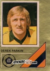 Sticker Derek Parkin - Soccer Stars 1978-1979 Golden Collection
 n. 305 - FKS