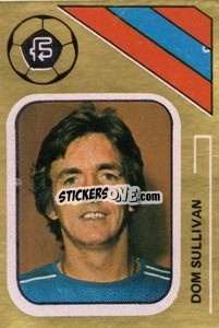 Sticker Dom Sullivan - Soccer Stars 1978-1979 Golden Collection
 - FKS