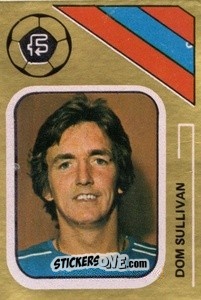 Sticker Dom Sullivan - Soccer Stars 1978-1979 Golden Collection
 n. 322 - FKS