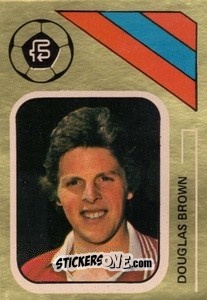 Sticker Douglas Brown - Soccer Stars 1978-1979 Golden Collection
 n. 313 - FKS