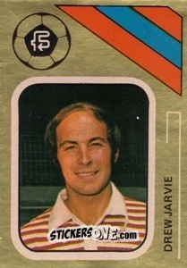 Sticker Drew Jarvie - Soccer Stars 1978-1979 Golden Collection
 n. 316 - FKS