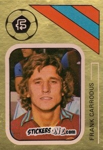 Figurina Frank Carrodus - Soccer Stars 1978-1979 Golden Collection
 n. 16 - FKS