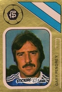 Sticker Gary Pendrey - Soccer Stars 1978-1979 Golden Collection
 n. 40 - FKS