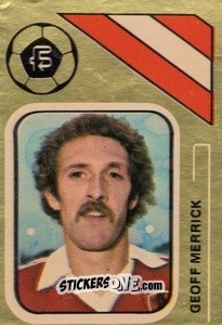 Figurina Geoff Merrick - Soccer Stars 1978-1979 Golden Collection
 n. 64 - FKS