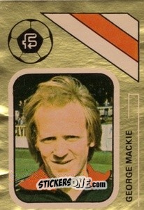 Sticker George Mackie - Soccer Stars 1978-1979 Golden Collection
 - FKS