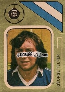 Figurina George Telfer - Soccer Stars 1978-1979 Golden Collection
 - FKS