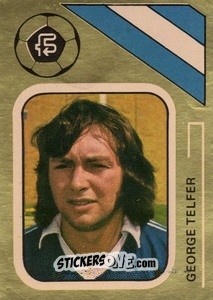 Sticker George Telfer - Soccer Stars 1978-1979 Golden Collection
 - FKS