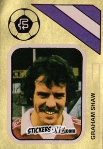 Sticker Graham Shaw - Soccer Stars 1978-1979 Golden Collection
 n. 363 - FKS