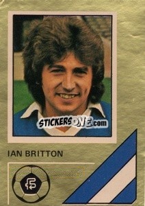 Sticker Ian Britton - Soccer Stars 1978-1979 Golden Collection
 - FKS