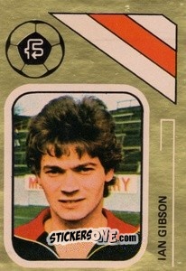 Sticker Ian Gibson - Soccer Stars 1978-1979 Golden Collection
 n. 409 - FKS