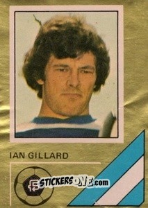 Sticker Ian Gillard - Soccer Stars 1978-1979 Golden Collection
 n. 245 - FKS
