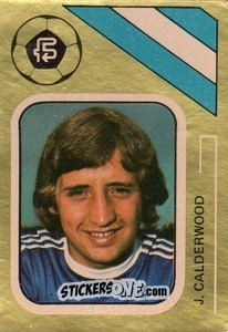 Sticker Jim Calderwood - Soccer Stars 1978-1979 Golden Collection
 - FKS