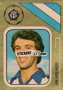 Figurina Jim Holmes - Soccer Stars 1978-1979 Golden Collection
 - FKS