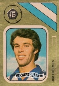 Cromo Jim Holmes - Soccer Stars 1978-1979 Golden Collection
 - FKS