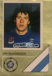 Sticker Jim McDonagh - Soccer Stars 1978-1979 Golden Collection
 - FKS