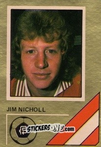 Cromo Jim Nicholl - Soccer Stars 1978-1979 Golden Collection
 n. 194 - FKS