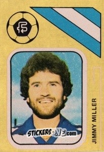 Sticker Jimmy Miller - Soccer Stars 1978-1979 Golden Collection
 n. 388 - FKS