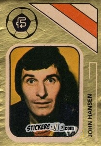 Sticker John Hansen - Soccer Stars 1978-1979 Golden Collection
 n. 418 - FKS
