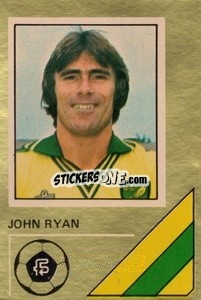 Sticker John Ryan - Soccer Stars 1978-1979 Golden Collection
 - FKS