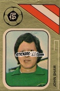 Sticker John Shaw - Soccer Stars 1978-1979 Golden Collection
 - FKS