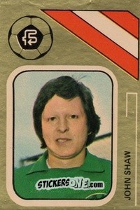 Sticker John Shaw - Soccer Stars 1978-1979 Golden Collection
 n. 67 - FKS