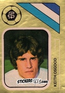 Cromo Keith Osgood - Soccer Stars 1978-1979 Golden Collection
 - FKS