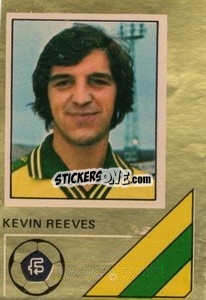 Cromo Kevin Reeves - Soccer Stars 1978-1979 Golden Collection
 - FKS