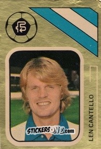 Sticker Len Cantello - Soccer Stars 1978-1979 Golden Collection
 n. 284 - FKS