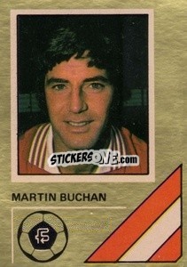 Cromo Martin Buchan - Soccer Stars 1978-1979 Golden Collection
 - FKS