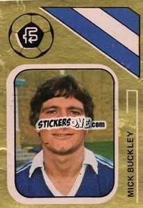 Cromo Mick Buckley - Soccer Stars 1978-1979 Golden Collection
 - FKS