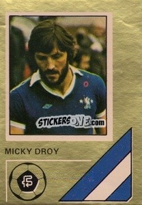 Sticker Mickey Droy - Soccer Stars 1978-1979 Golden Collection
 - FKS