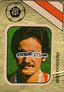 Cromo Mike Pickering - Soccer Stars 1978-1979 Golden Collection
 - FKS