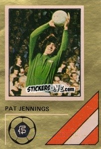 Cromo Pat Jennings - Soccer Stars 1978-1979 Golden Collection
 - FKS