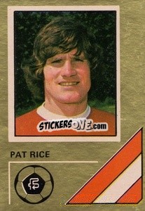 Cromo Pat Rice - Soccer Stars 1978-1979 Golden Collection
 - FKS