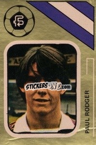 Sticker Paul Rodger - Soccer Stars 1978-1979 Golden Collection
 - FKS