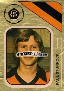 Sticker Paul Sturrock - Soccer Stars 1978-1979 Golden Collection
 - FKS